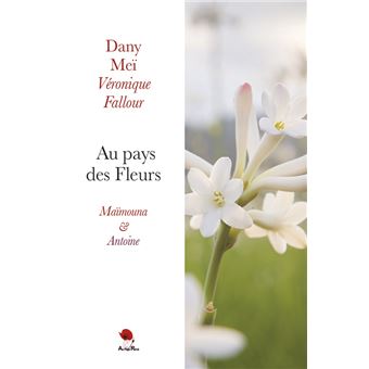 Au pays des fleurs : Maïmouna et Antoine