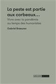 La peste est partie aux corbeaux...