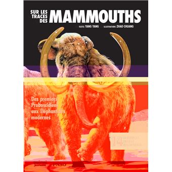 Sur les traces des mammouths - des premiers proboscidiens aux éléphantidés modernes