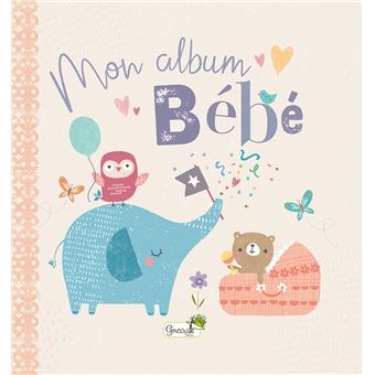 L'album de mon bébé - À personnaliser avec tous les souvenirs de bébé de sa  naissance jusqu'à ses 3 ans, Charline Freyburger,Emilie Pernet