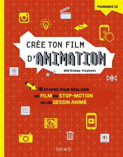Crée ton film d'animation - Will Bishop-Stephens - cartonné