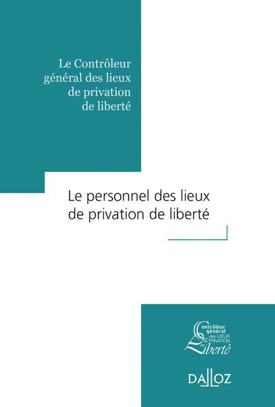Personnel des lieux de privation de liberté. Rapport thématique CGLPL n° 2 - Nouveauté