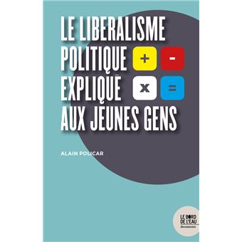 Le libéralisme politique expliqué aux jeunes gens