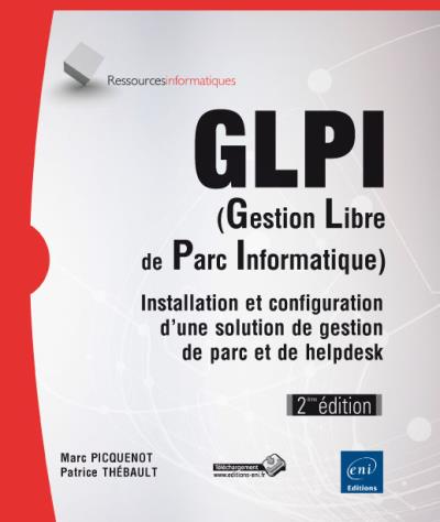 GLPI (Gestion Libre de Parc Informatique) - Marc Picquenot - broché