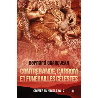 Contrebande, carrom et funérailles célestes