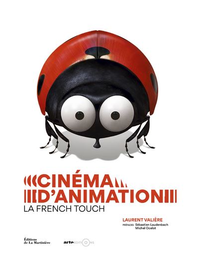Cinéma d'animation, la French Touch - Laurent Valière - relié