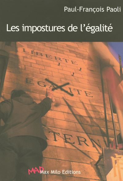Les impostures de l'égalité - Paul-François Paoli - broché