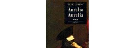 Aurelio Aurelia - John Calvin Batchelor - broché