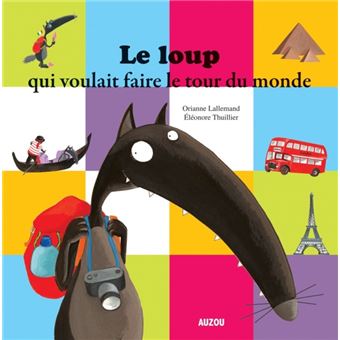 Couverture : le loup qui voulait faire le tour du monde