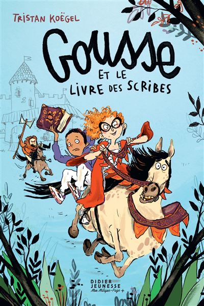 Gousse et le livre des Scribes - Tristan Koegel - broché