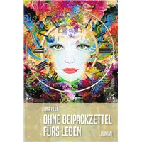 Ohne Beipackzettel fürs Leben
