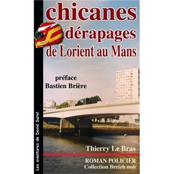 Chicanes & dérapages de Lorient au Mans