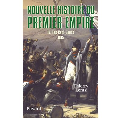 Nouvelle histoire du Premier Empire, tome 4 - Thierry Lentz - broché