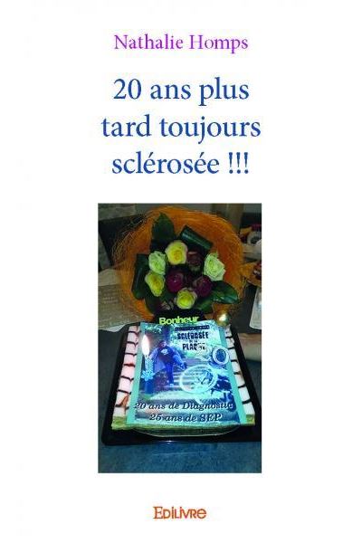 20 ans plus tard toujours sclerosee !!!