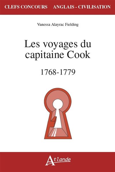 Les voyages du capitaine james cook, 1768-1779