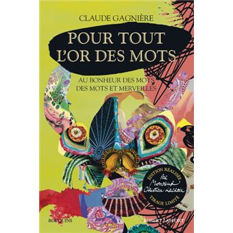 Pour tout l'or des mots - Edition réalisée par Monsieur Christian Lacroix - Tirage limité