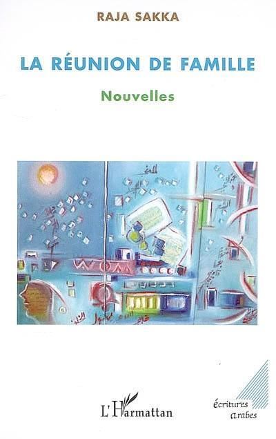La réunion de famille - Raja Sakka - broché