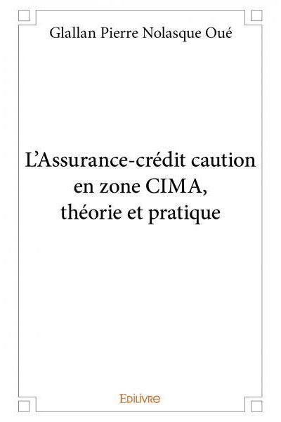 L'assurance-crédit caution en zone CIMA, théorie et pratique