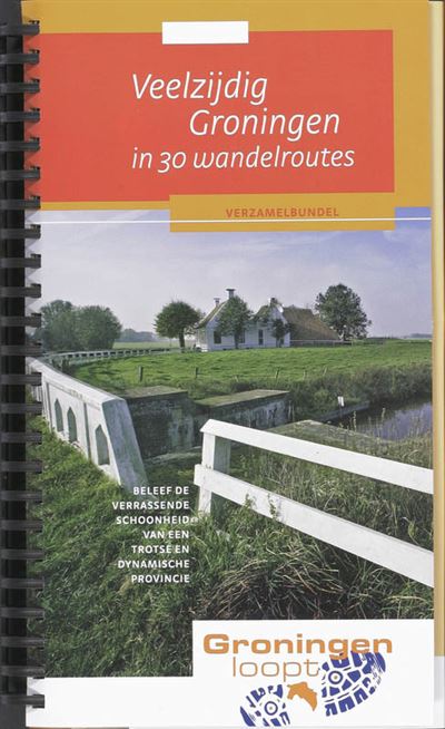 Veelzijdig Groningen in 30 wandelroutes