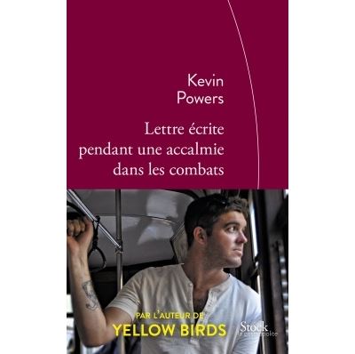 Lettre écrite pendant une accalmie dans les combats - Kevin Powers - broché