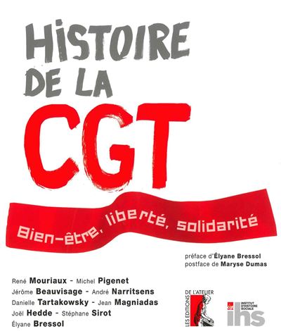 Histoire de la cgt bien-etre liberte solidarite