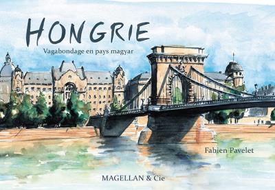 Hongrie : vagabondage en pays magyar