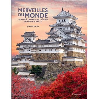 Merveilles du monde. Voyage à travers les trésors de notre planète