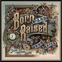 Born and raised - Inclus CD