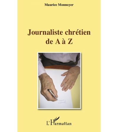 Journaliste chrétien de a à z