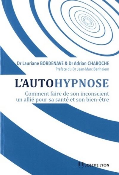 L'autohypnose comment faire de son inconscient un allie