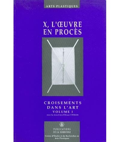 X l'oeuvre en procès - Eliane Chiron - (donnée non spécifiée)