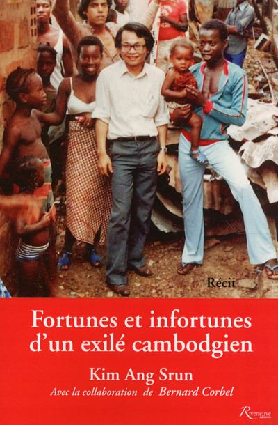 Fortunes et infortunes d'un exilé cambodgien - Kim Ang Srun - broché