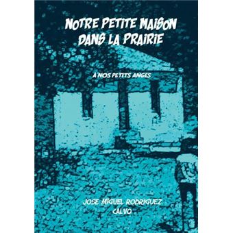 Notre petite maison dans la prairie