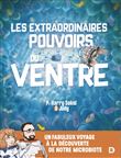 Les extraordinaires pouvoirs du ventre