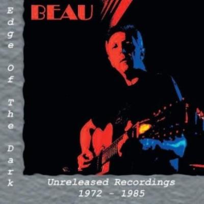 Edge of dark, Unreleased recordings 1972-1985