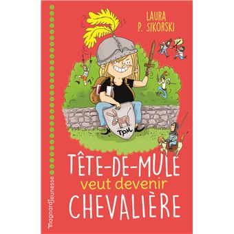 Tête de mule veut devenir chevalière