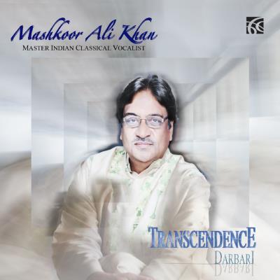 Mashkoor Ali Khan :Master Indian Classical Vocalist Transcendence