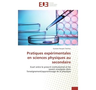 Pratiques expérimentales en sciences physiques au secondaire