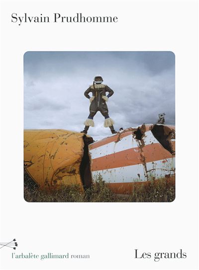Les grands - Sylvain Prudhomme - broché