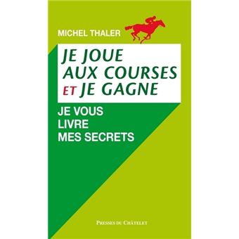 Je joue aux courses et je gagne - Je vous livre mes secrets