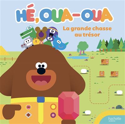 Hé Oua-Oua - La grande chasse au trésor