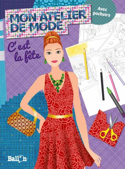 Mon atelier de mode - c'est la fete !