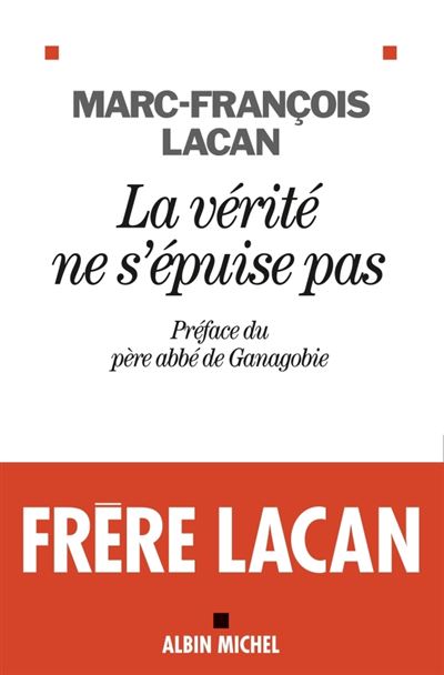 La Vérité ne s'épuise pas - Marc-François Lacan - broché