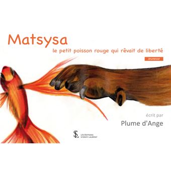Matsysa, le petit poisson rouge qui rêvait de liberté