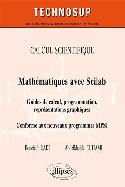 CALCUL SCIENTIFIQUE - Mathematiques avec Scilab - Guide de c