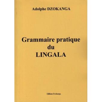 Grammaire Pratique Du Lingala Broche A Dzokanga Achat Livre Fnac