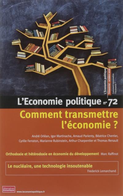 L'Economie politique - numéro 72 Comment transmettre l'économie ?