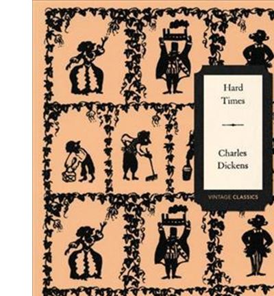 HARD TIMES (VINTAGE CLASSICS DICKENS SERIES)