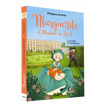 Marguerite et Madame de Staël T.4 : Le complot du club hélvétique