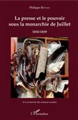 La presse et le pouvoir sous la monarchie de Juillet